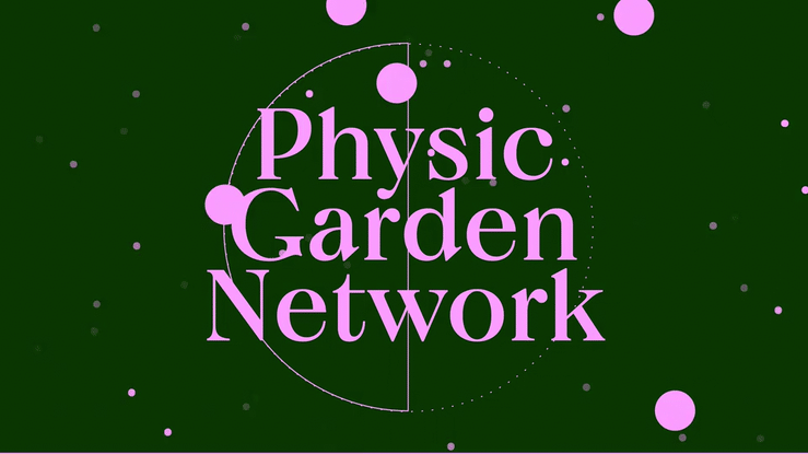 Physic Garden Network is written over a graphic of a half moon as different size circles move across the screen